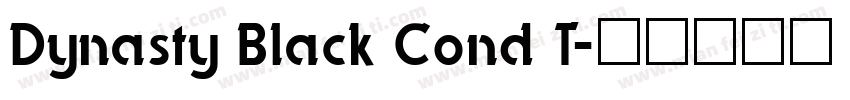 Dynasty Black Cond T字体转换